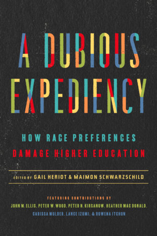 Book Review: A Dubious Expediency: How Race Preferences Damage Higher Education